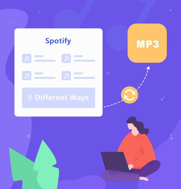 5 Best Ways to Convert Spotify to MP3